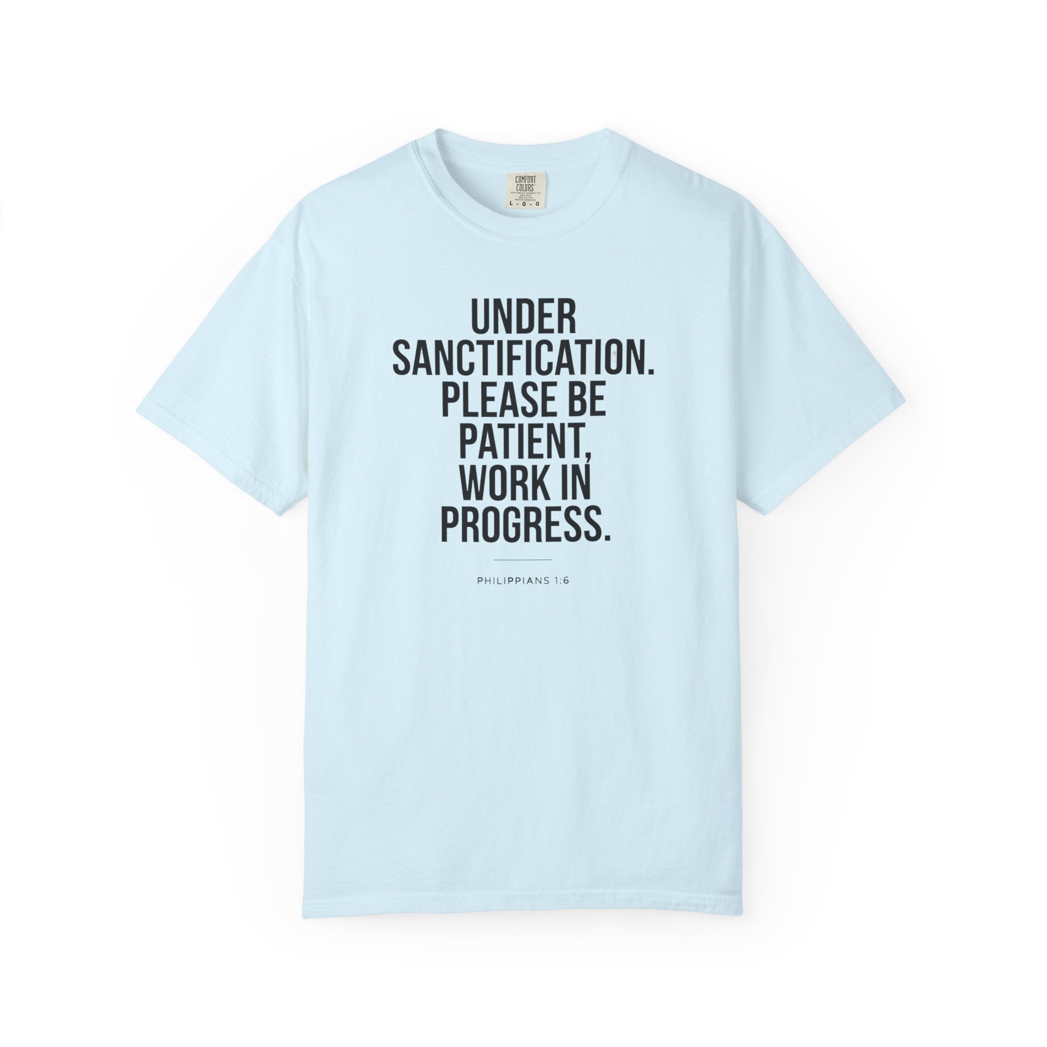 "Under Sanctification, Please Be Patient" | Unisex T-Shirt