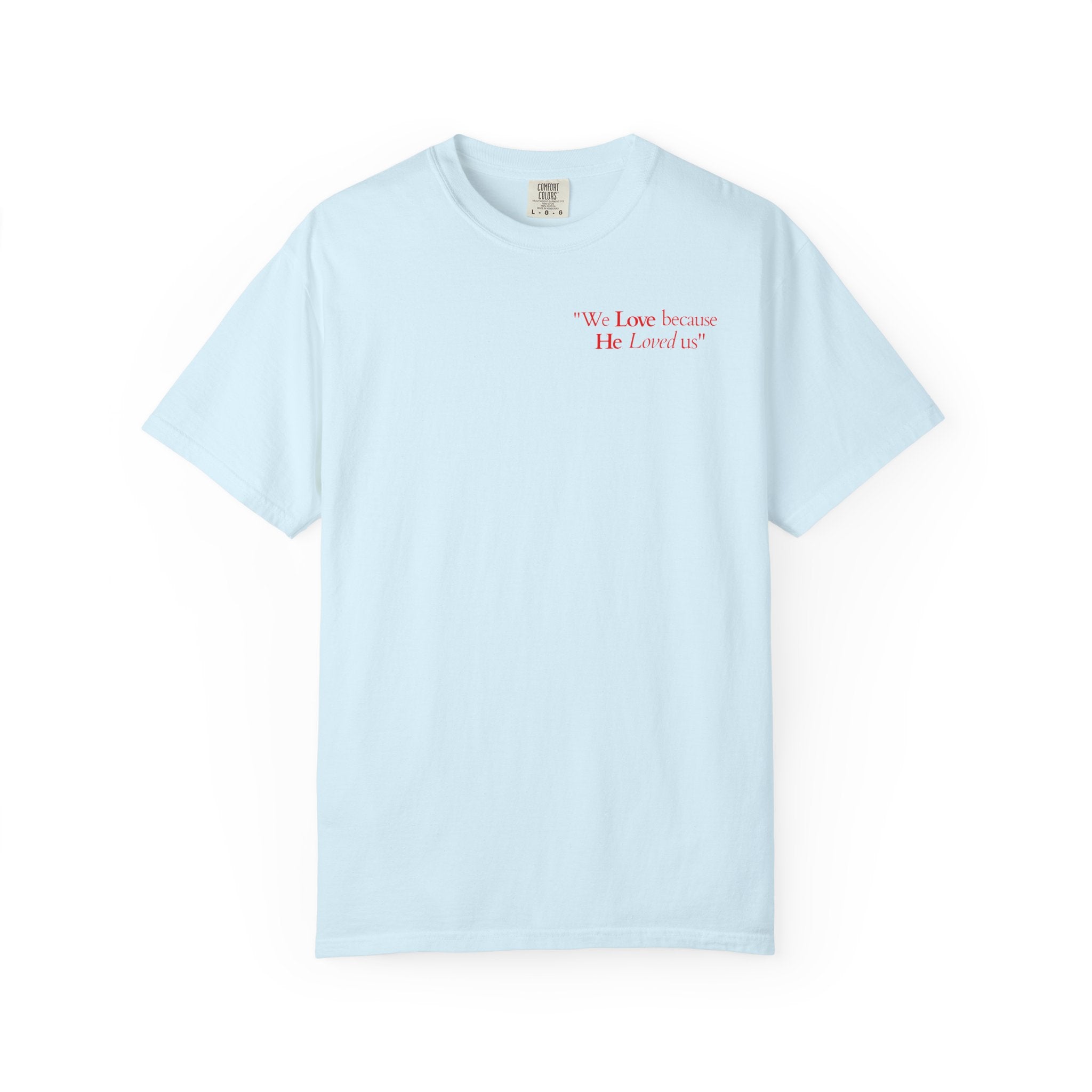 We love because He loved us | Unisex T-Shirt