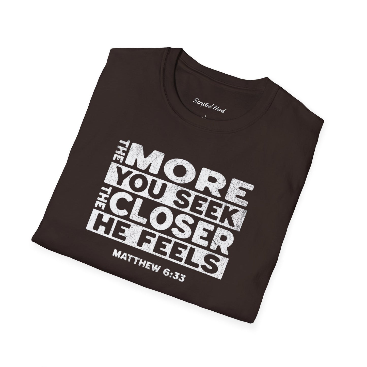 "The Closer He Feels" Men's Tee