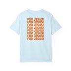 "For Jesus!" Unisex Tee