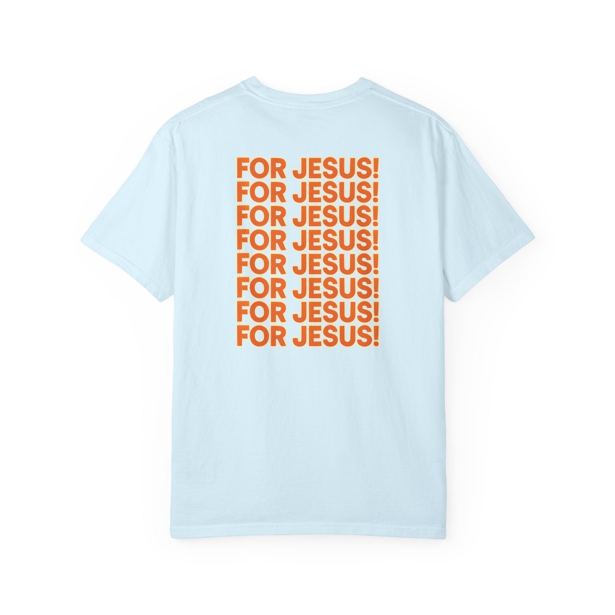 "For Jesus!" Unisex Tee