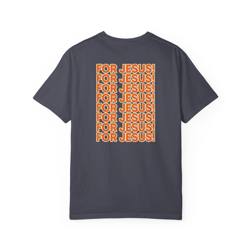 "For Jesus!" Unisex Tee