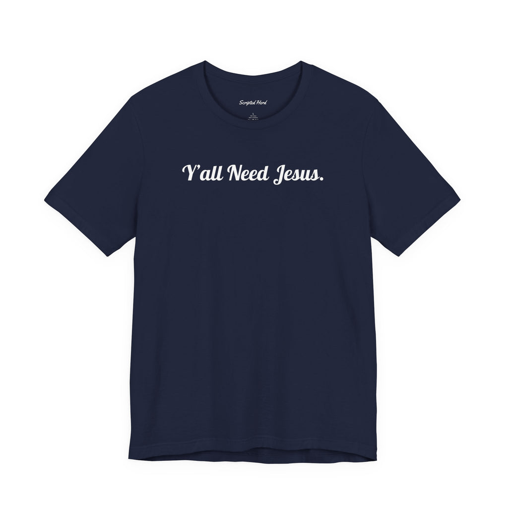 Y'all Need Jesus Women's Tee