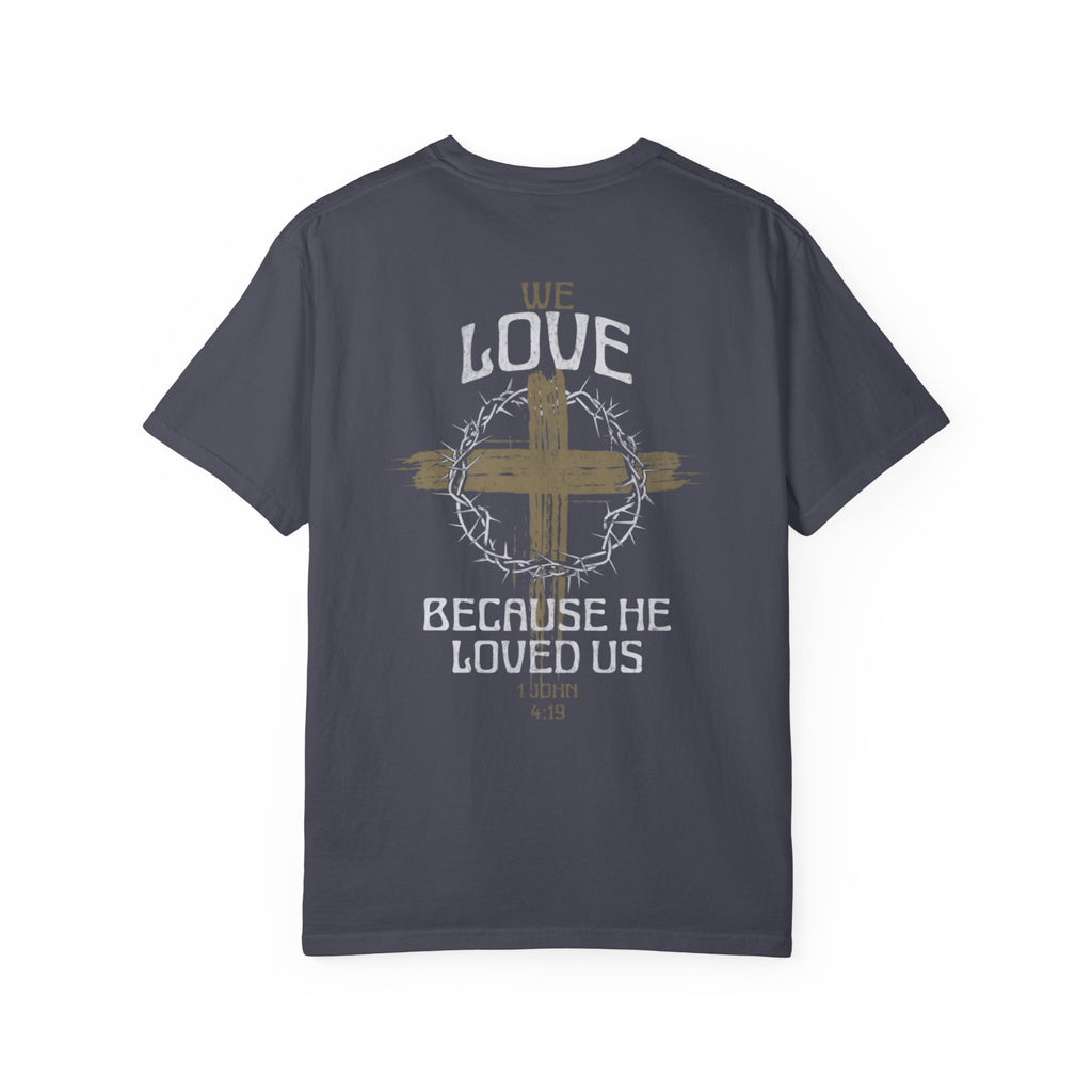 Men's "He love us" Tee | 1 John 4:19
