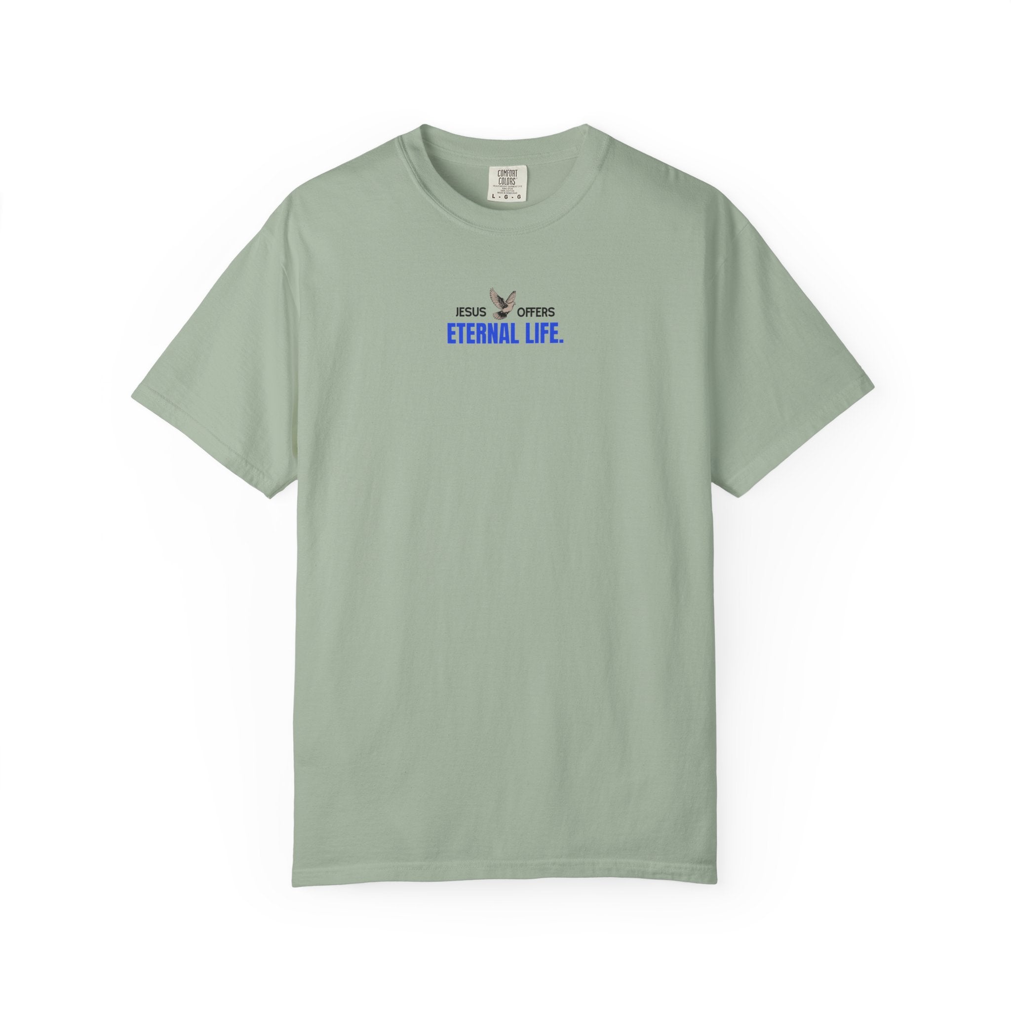 Jesus Offers Eternal Life Unisex T-Shirt