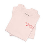 We love because He loved us | Unisex T-Shirt