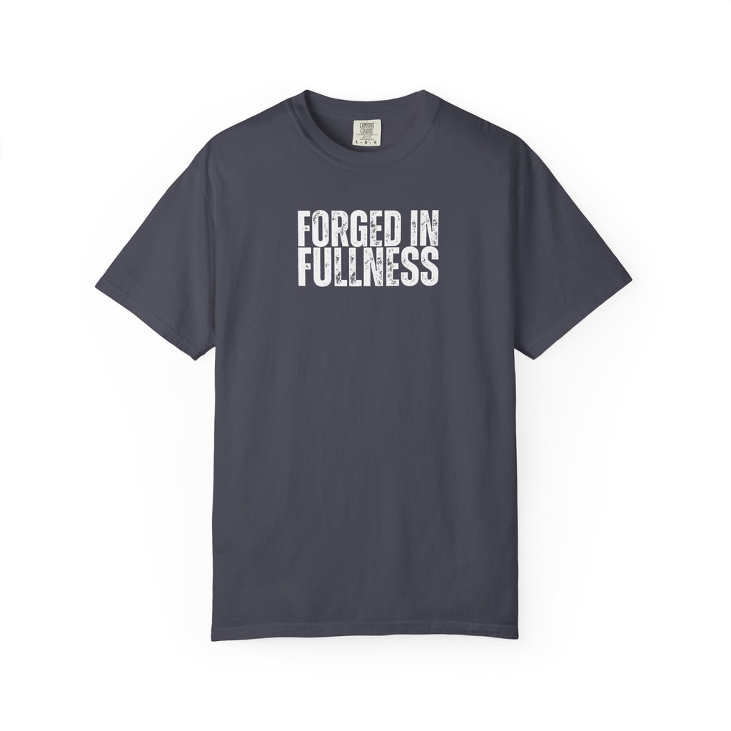 Forged In Fullness | Men's Tee