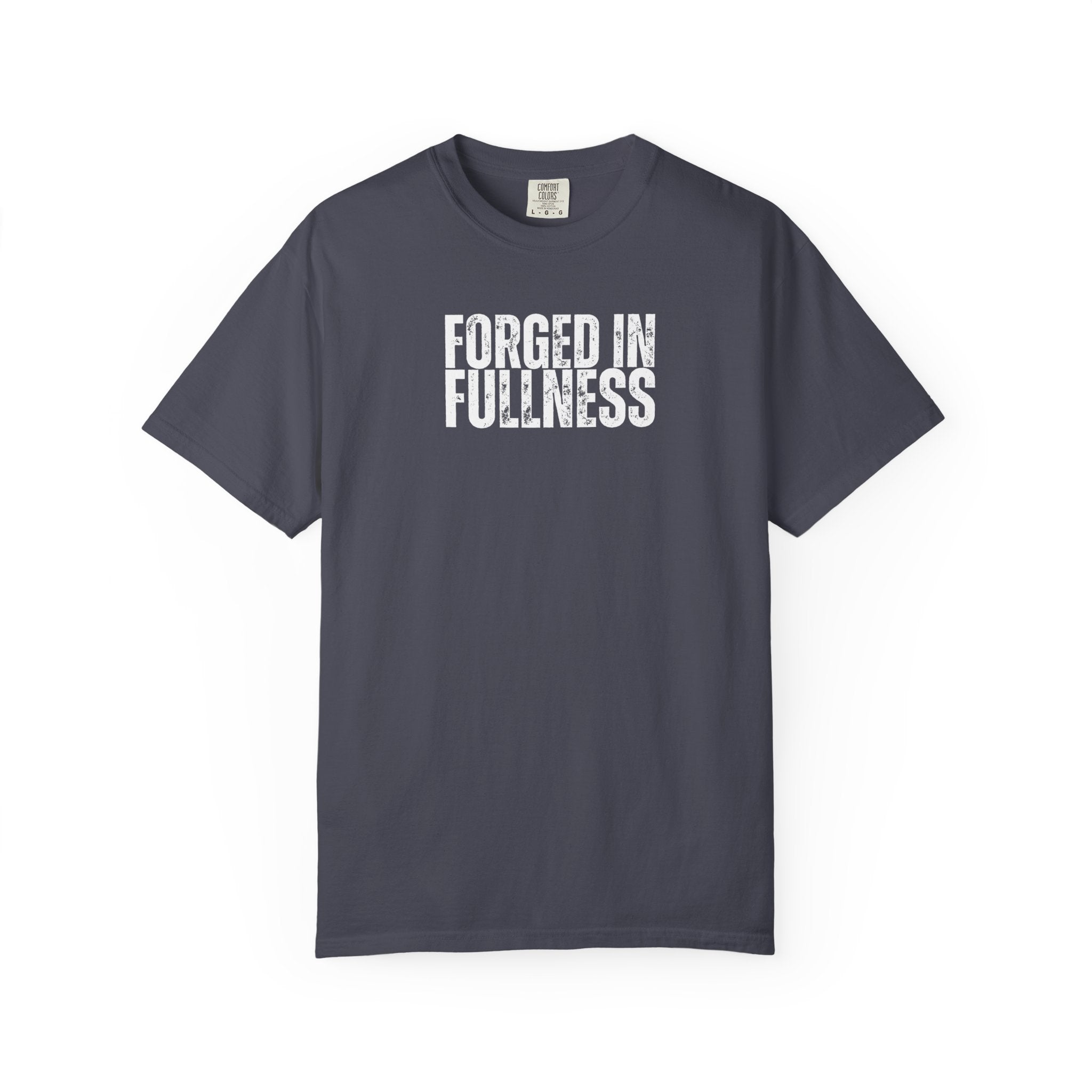 Forged In Fullness | Men's Tee