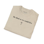 "So We Could Live" Unisex Tee
