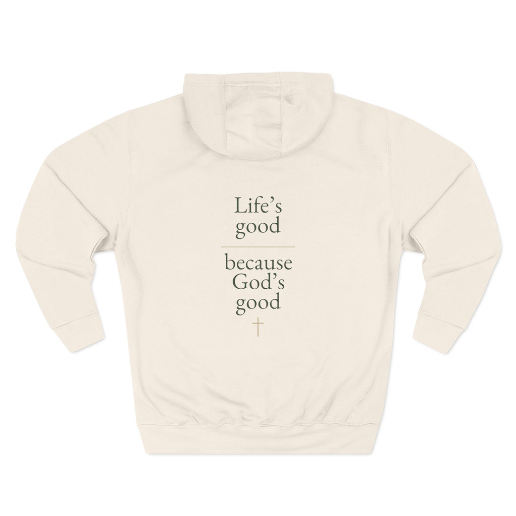 Life's Good because God's Good | Unisex Hoodie