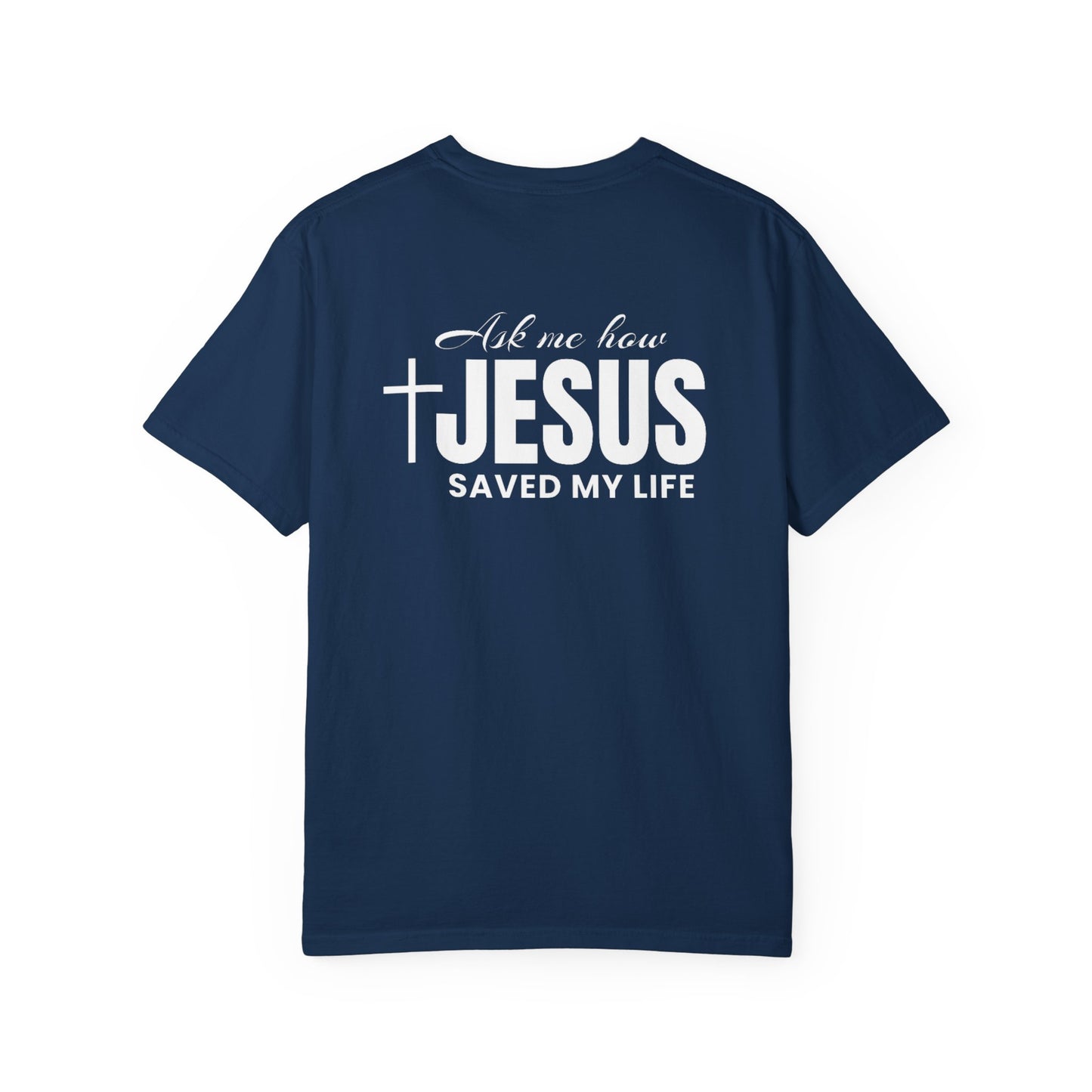 Jesus Saved my Life| Tee