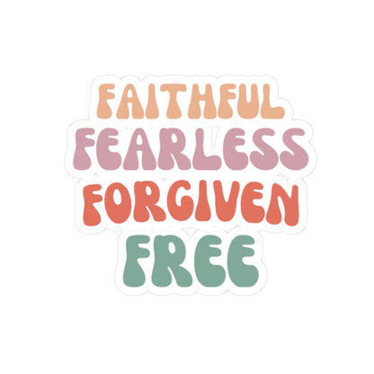 Faithful Fearless Forgiven Free Sticker