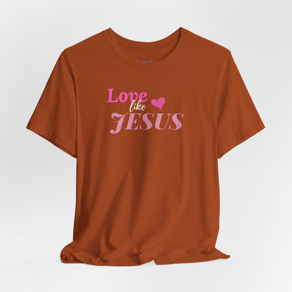 Love Like Jesus Women's Tee