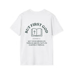 "But First God" | Collisions 3:2 Unisex Tee