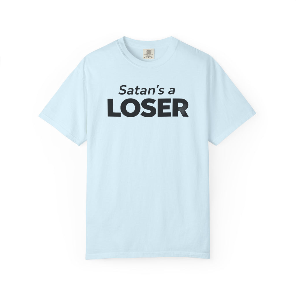 Satan's a Loser T-Shirt