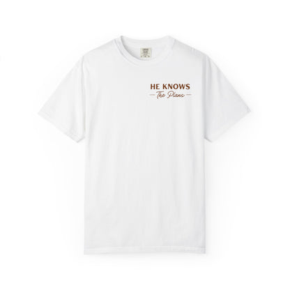 He Knows The Plans | Unisex T-Shirt