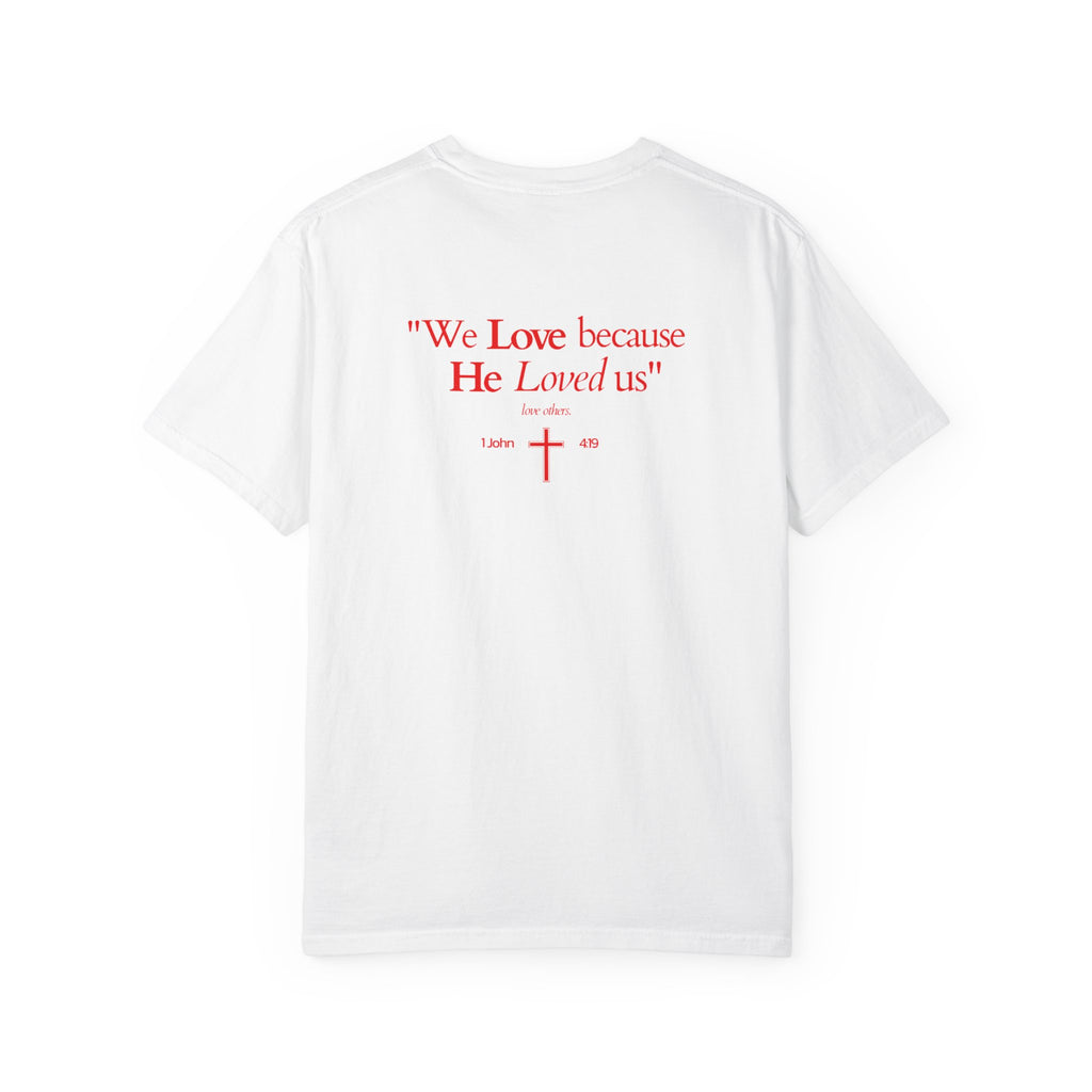 We love because He loved us | Unisex T-Shirt