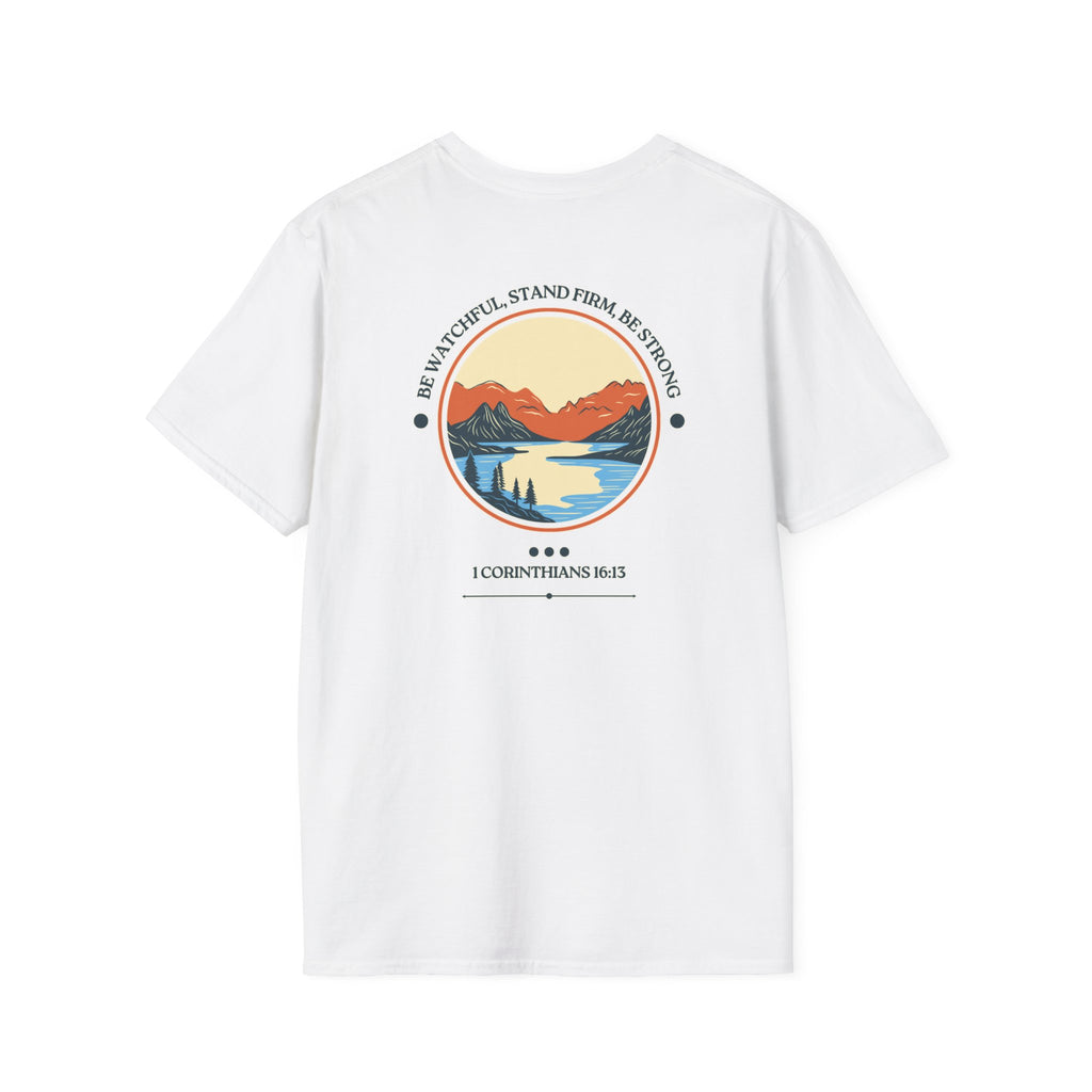 Be Watchful, Stand Firm, Be Strong | Unisex Tee