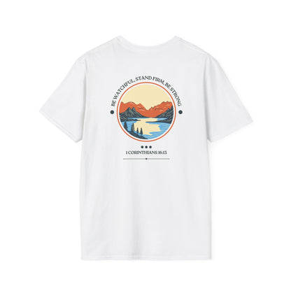 Be Watchful, Stand Firm, Be Strong | Unisex Tee