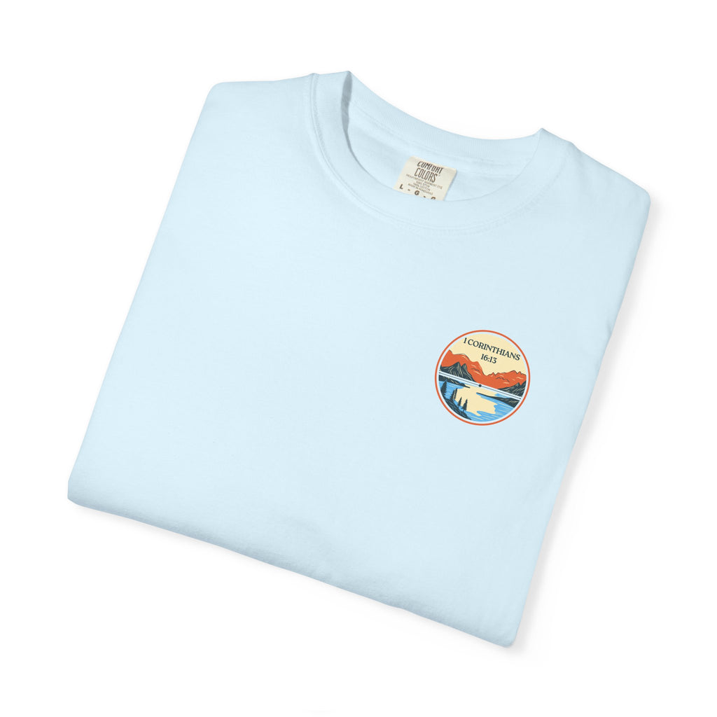 Be Watchful, Stand Firm, Be Strong | Unisex Tee