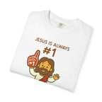 Jesus is Always #1 | Unisex Tee