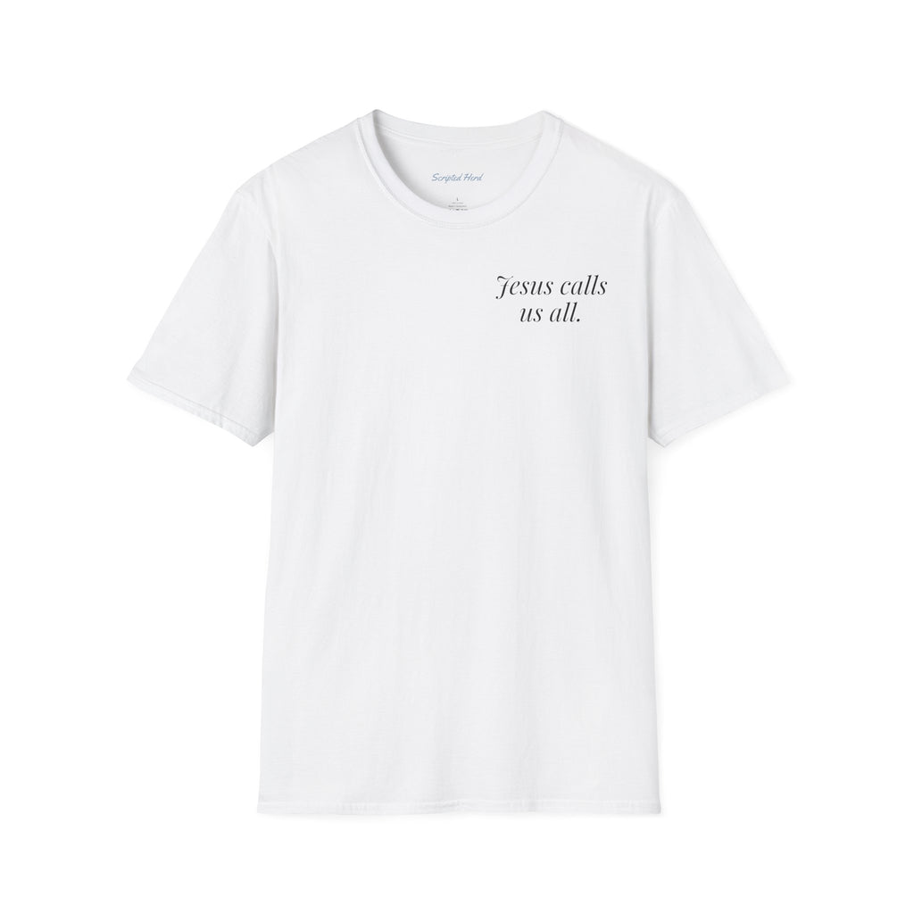 Jesus Calls Us All Unisex Tee