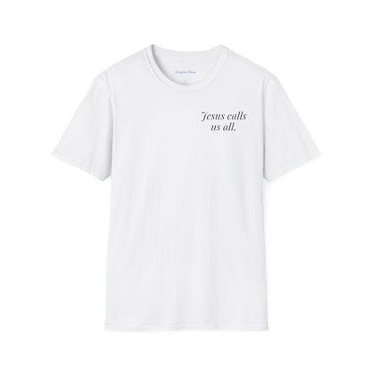 Jesus Calls Us All Unisex Tee