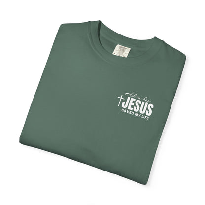 Jesus Saved my Life| Tee