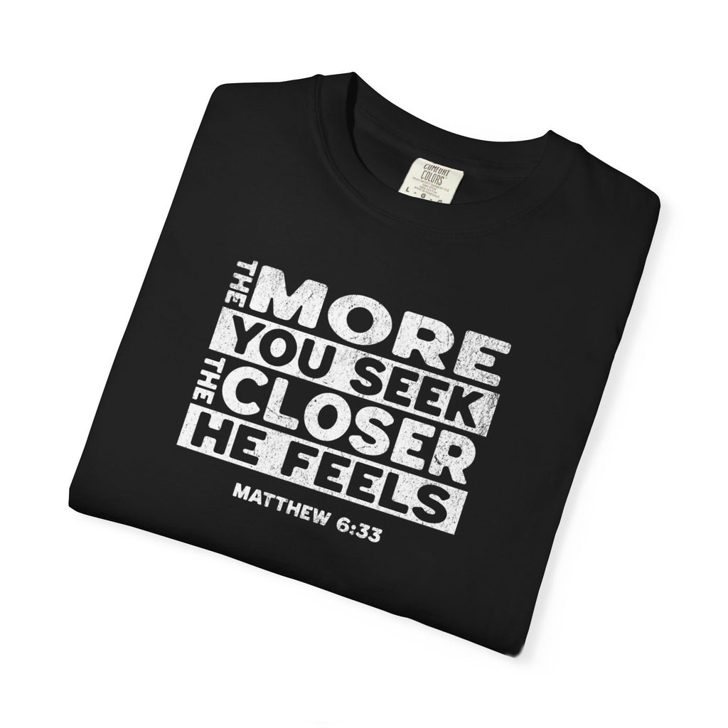 "The Closer He Feels" Men's Tee
