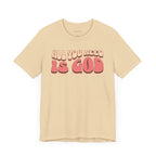 Women's "All You Need is God" Tee