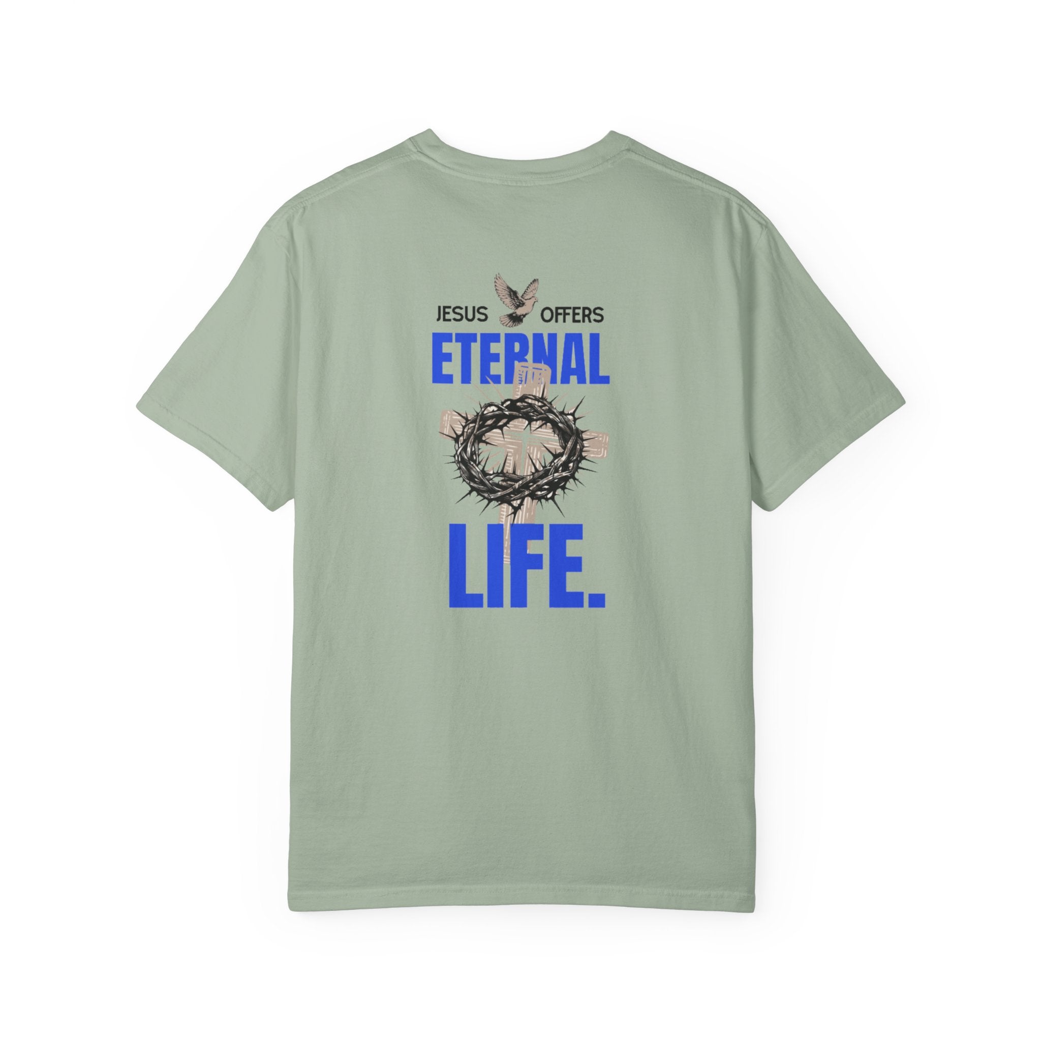 Jesus Offers Eternal Life Unisex T-Shirt