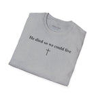 "So We Could Live" Unisex Tee