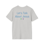 Let's Talk About Jesus | Unisex Tee