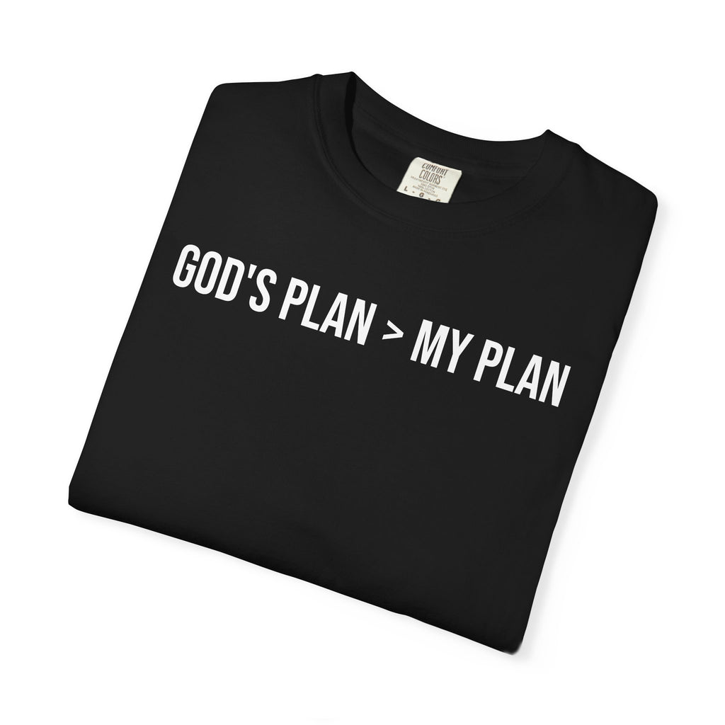 God's Plan > My Plan T-Shirt