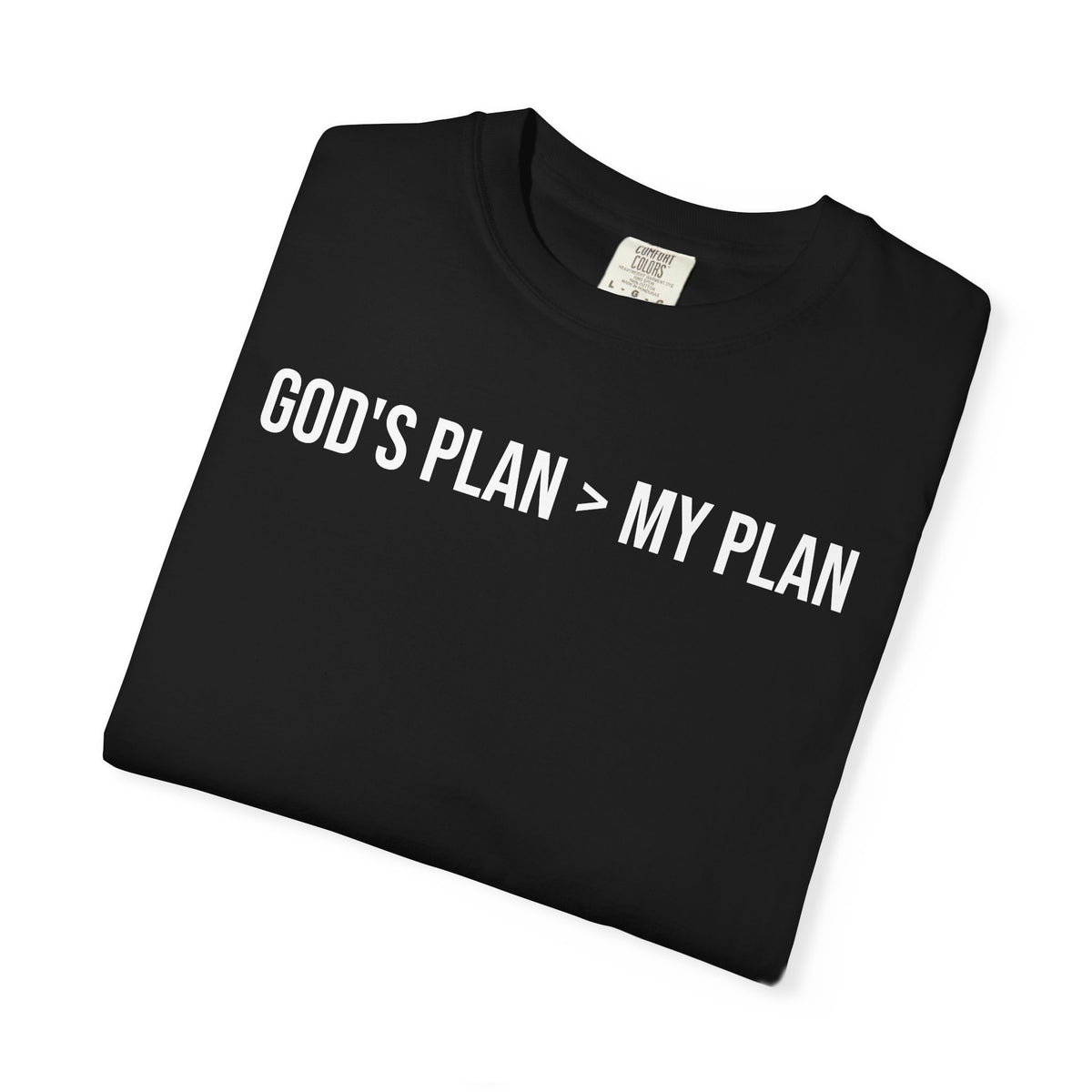 God's Plan > My Plan T-Shirt