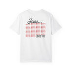 Jesus Really Loves You | Unisex Tee