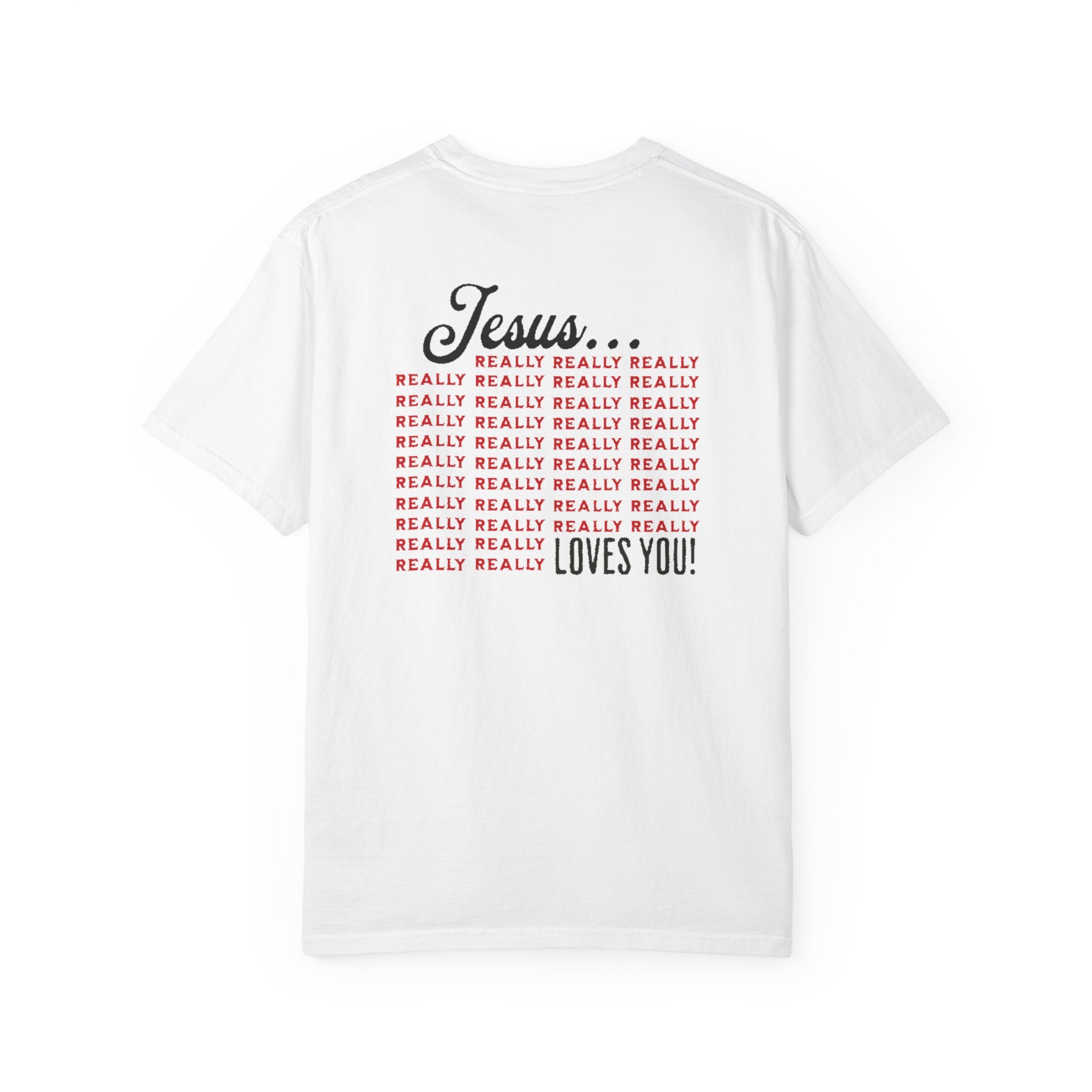 Jesus Really Loves You | Unisex Tee