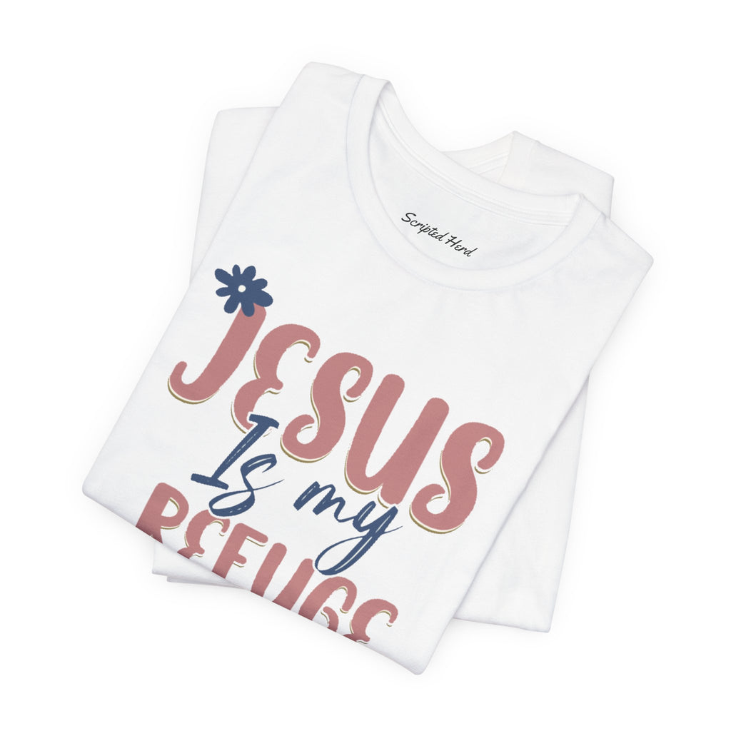 Jesus Is My Refuge Women's Tee