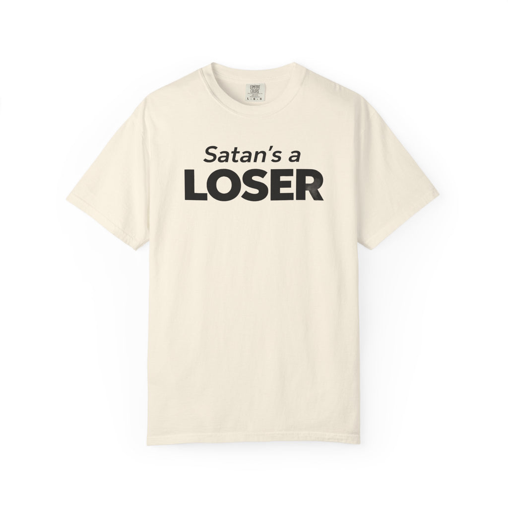 Satan's a Loser T-Shirt