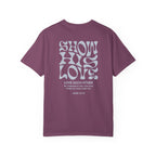 Show His Love Unisex Tee