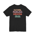 Women's "Faithful, Fearless, Forgiven, Free" Shirt
