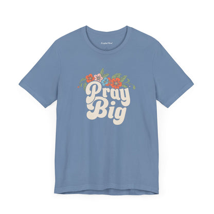 Pray Big Women's Tee
