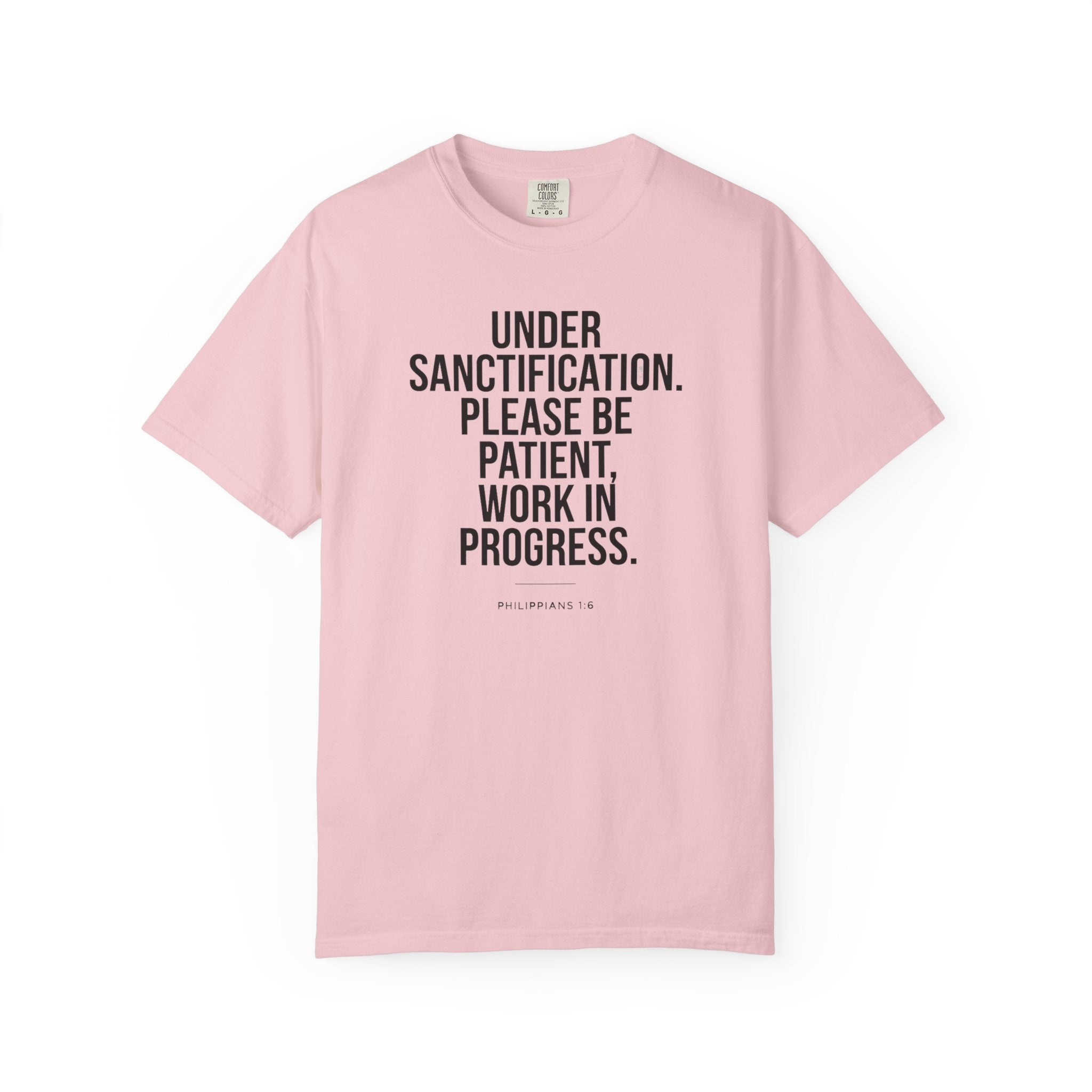 "Under Sanctification, Please Be Patient" | Unisex T-Shirt