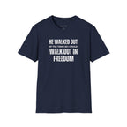 He Walked Out Men's Tee