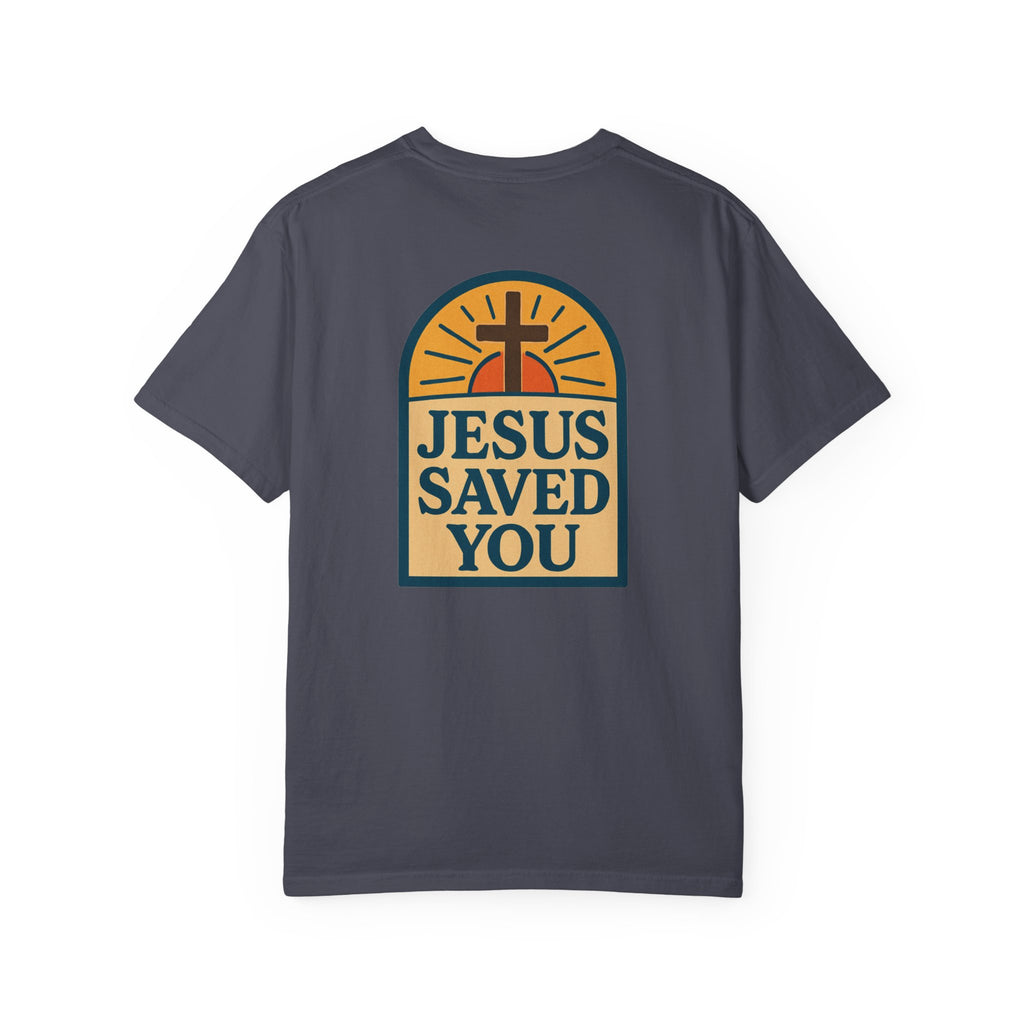Jesus Saved You | Unisex Tee