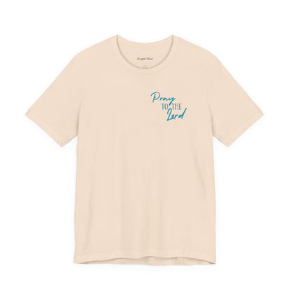 Pray to the Lord | Women's Tee