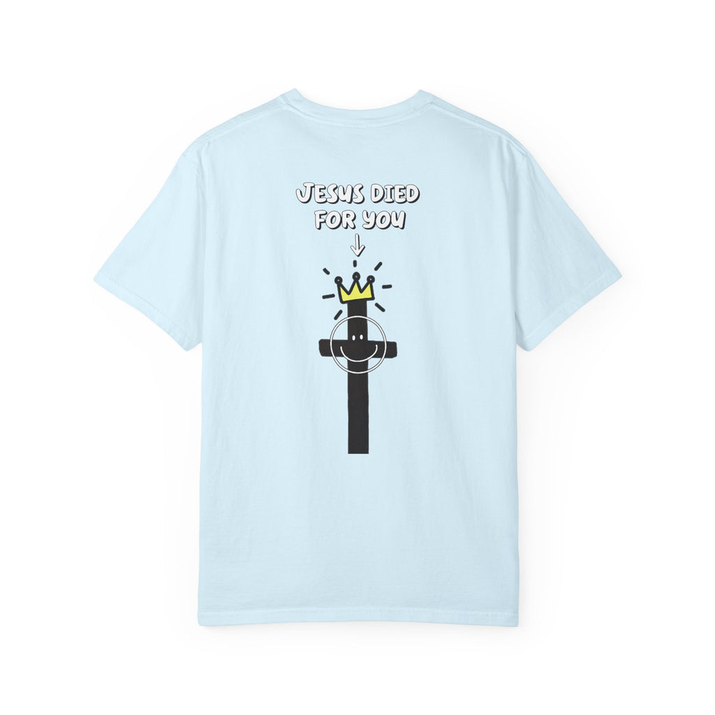 Jesus Died For You! Unisex Tee