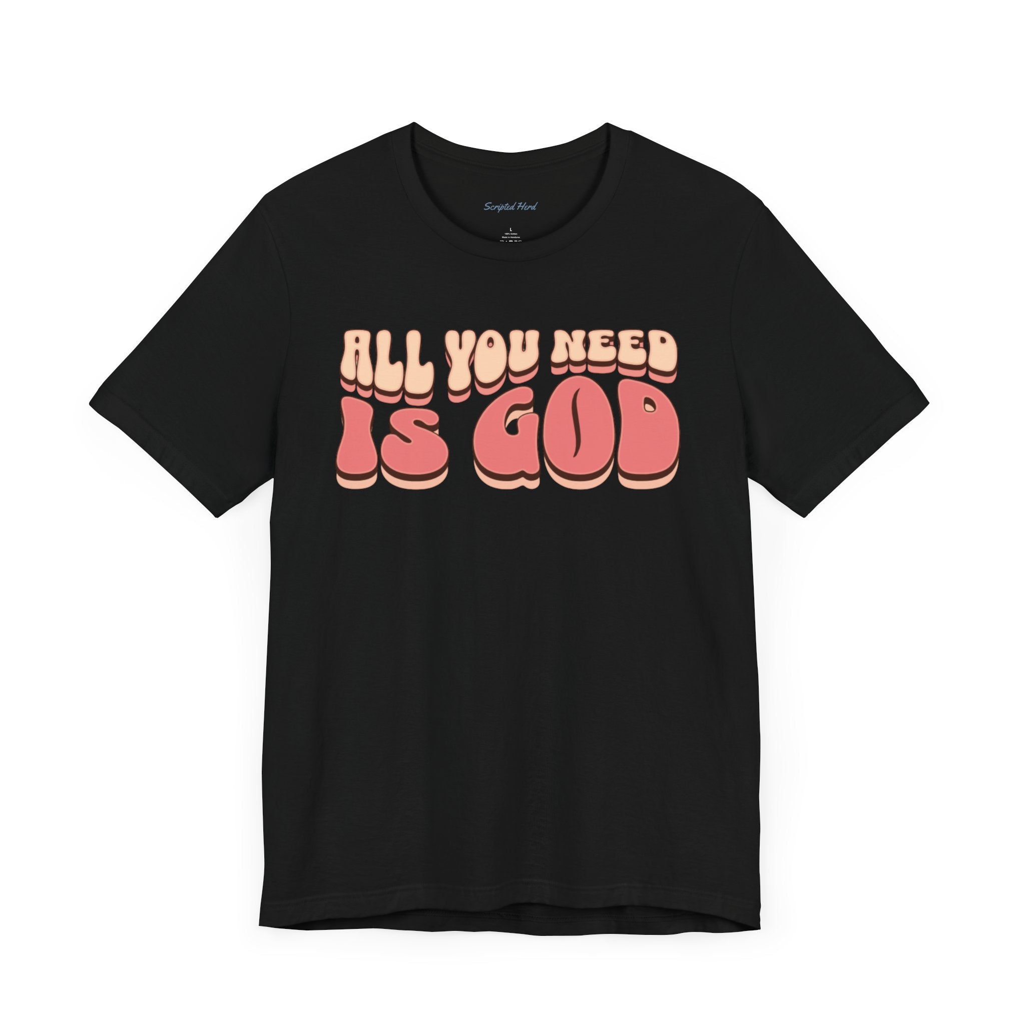 Women's "All You Need is God" Tee