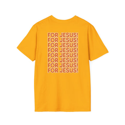 "For Jesus!" Unisex Tee