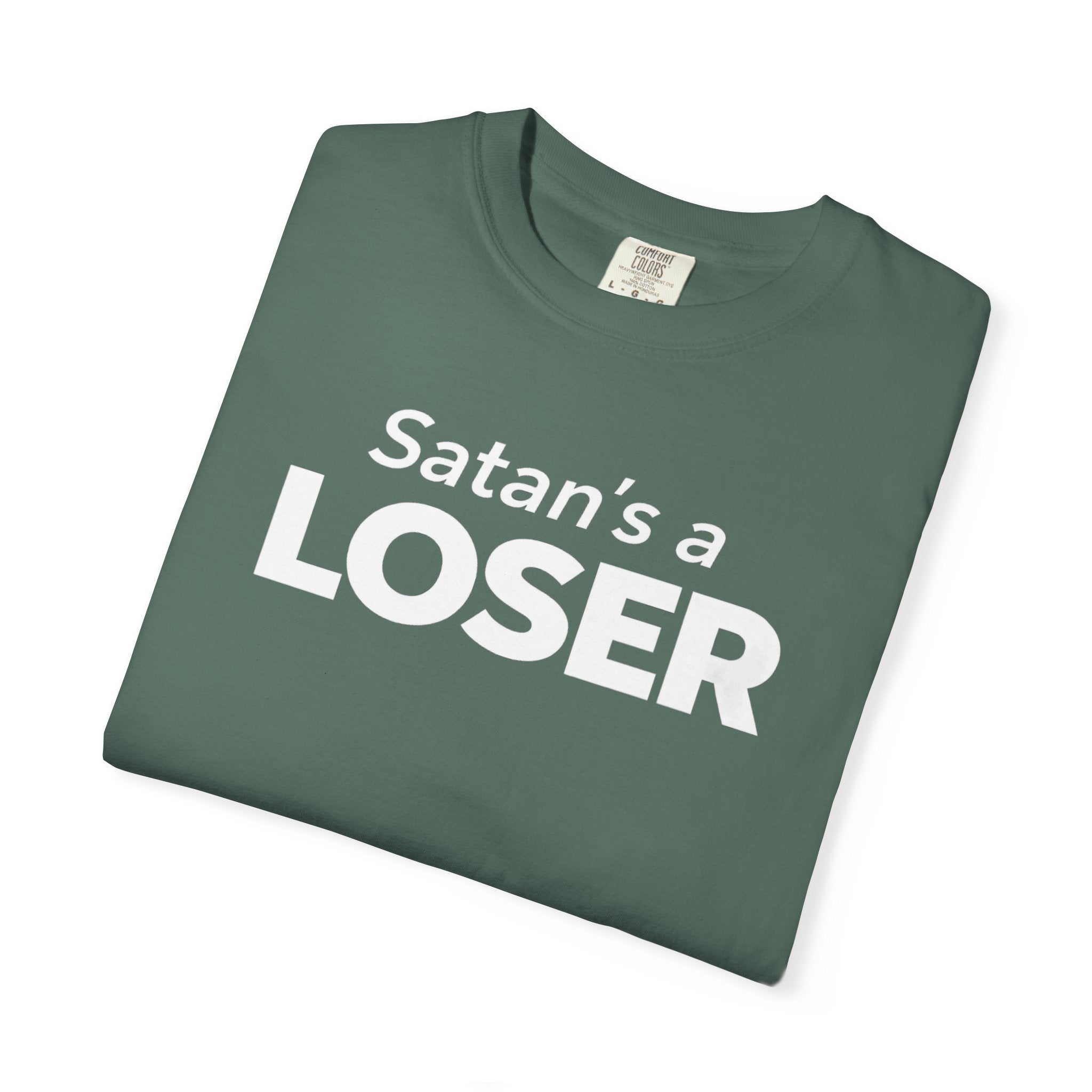 Satan's a Loser T-Shirt
